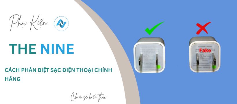 Cách Phân Biệt Sạc Điện Thoại Chính Hãng