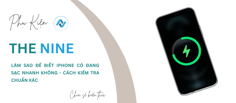 làm sao để biết iphone có đang sạc nhanh