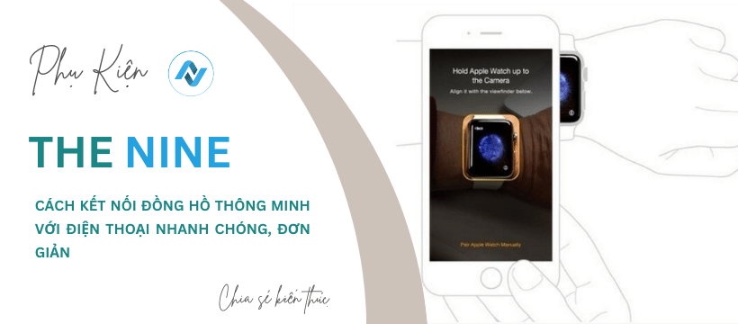 Cách Kết Nối Đồng Hồ Thông Minh Với Điện Thoại Nhanh Chóng, Đơn Giản